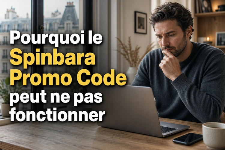 Pourquoi le Spinbara Promo Code peut ne pas fonctionner